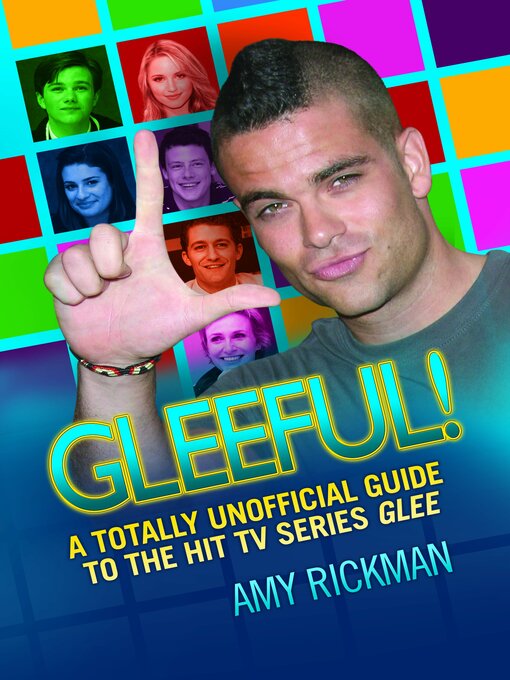 Title details for Gleeful--A Totally Unofficial Guide to the Hit TV Series Glee by Amy Rickman - Wait list
